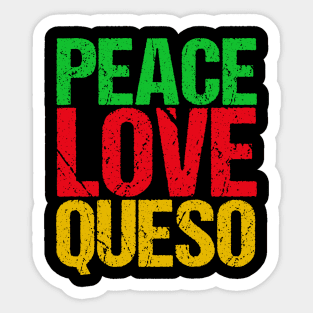 Peace Love Queso Sticker